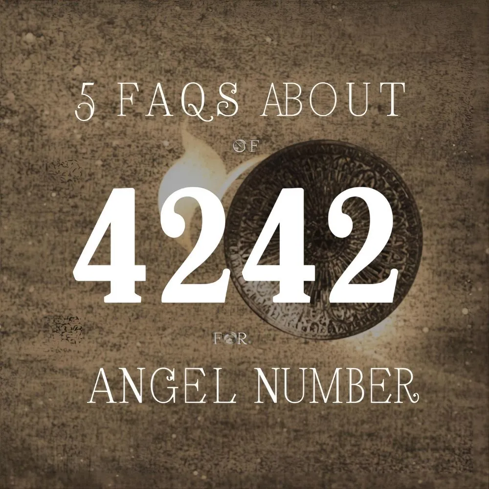 5-faqs-about-angel-number-4242