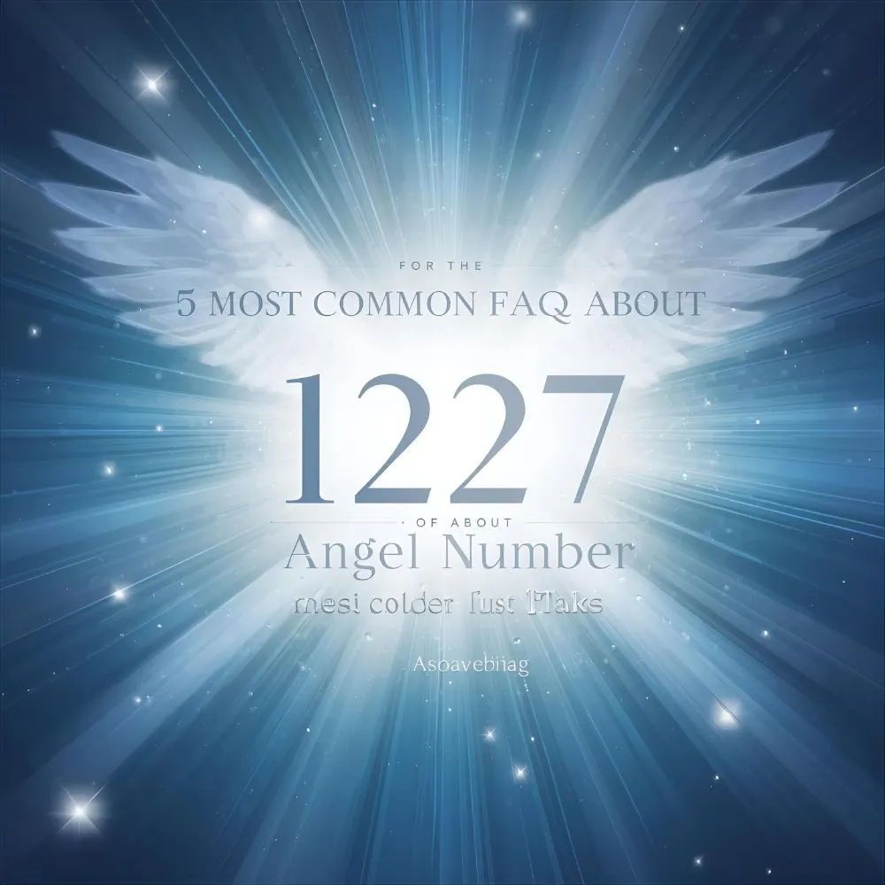 5 Most Common FAQs About 1227 Angel Number