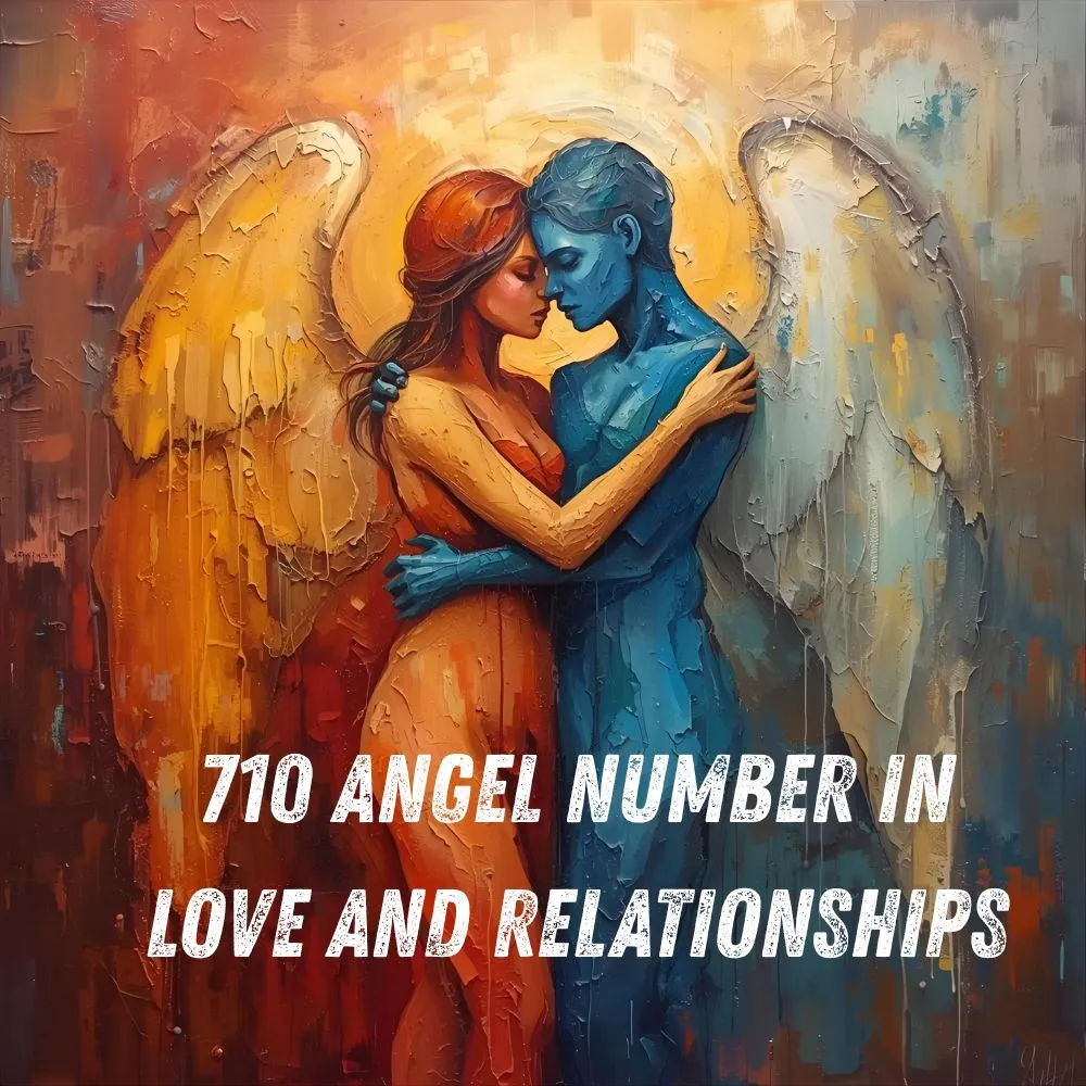 710 Angel Number in Love and Relationships